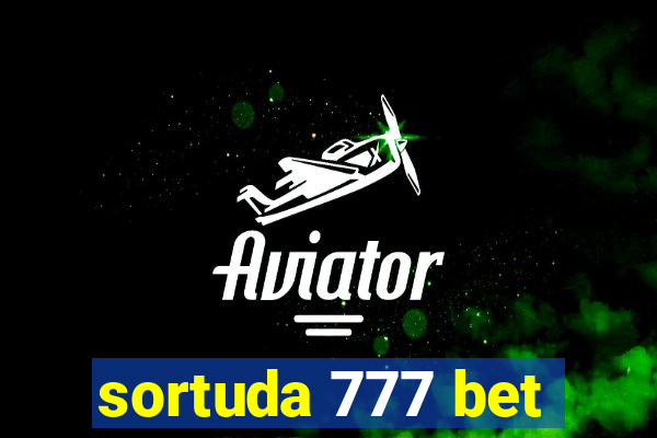 sortuda 777 bet