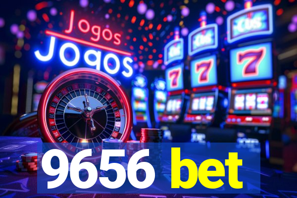 9656 bet