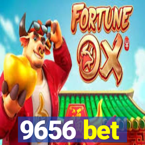 9656 bet