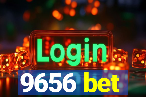 9656 bet