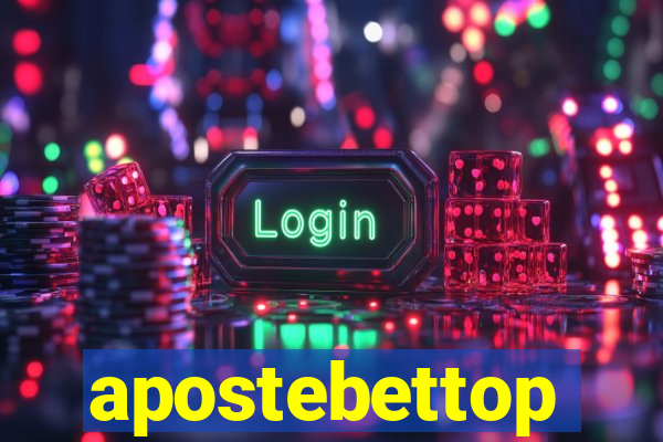 apostebettop