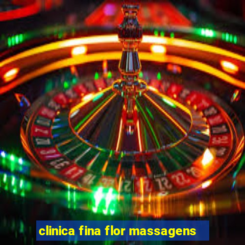 clinica fina flor massagens