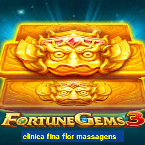 clinica fina flor massagens