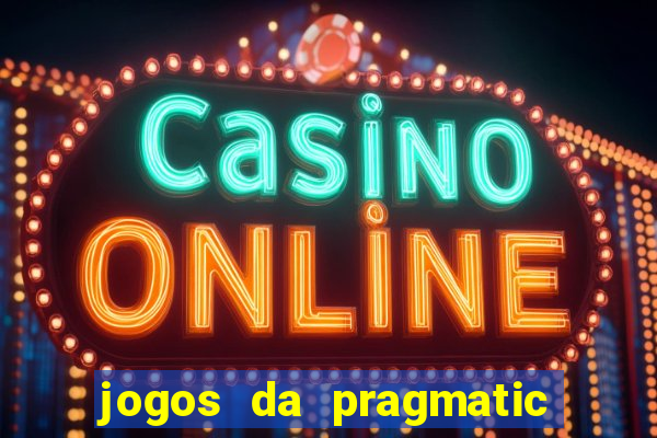 jogos da pragmatic que mais pagam