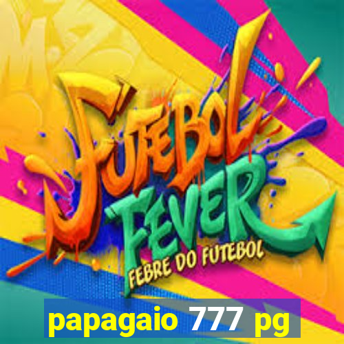 papagaio 777 pg