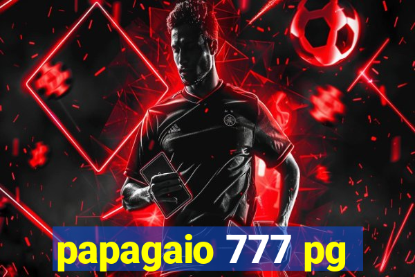 papagaio 777 pg