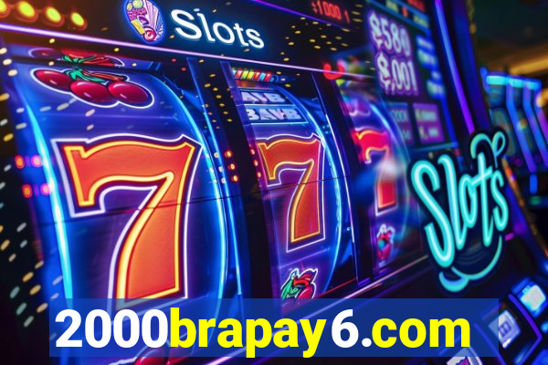 2000brapay6.com