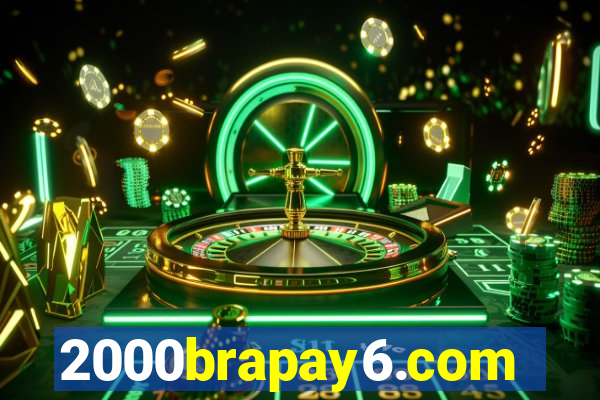 2000brapay6.com