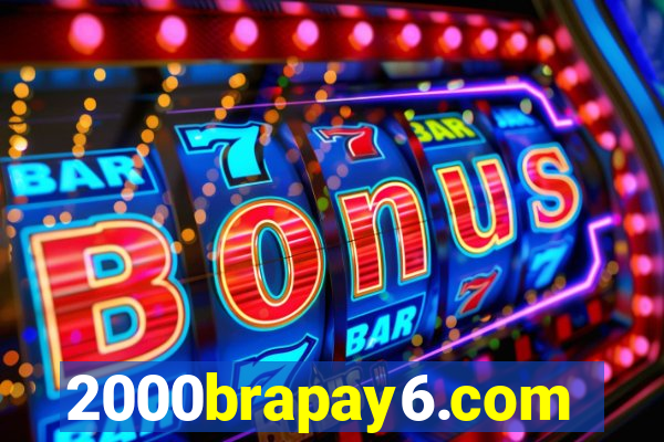 2000brapay6.com