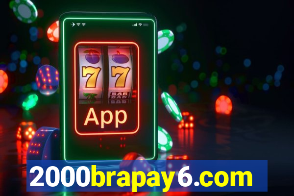 2000brapay6.com