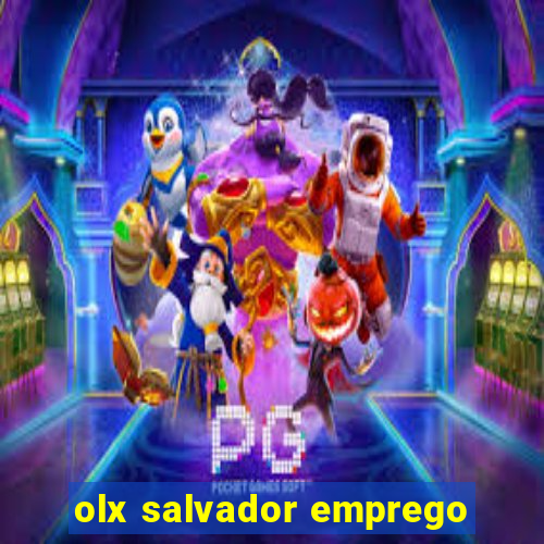 olx salvador emprego