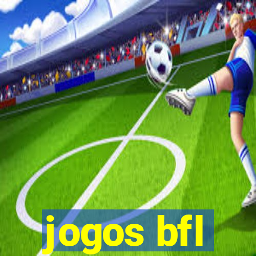 jogos bfl