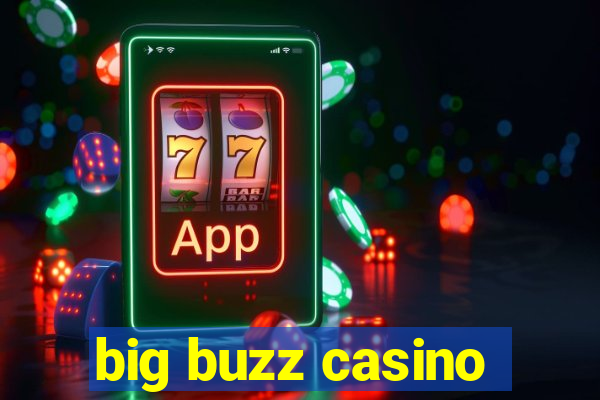 big buzz casino