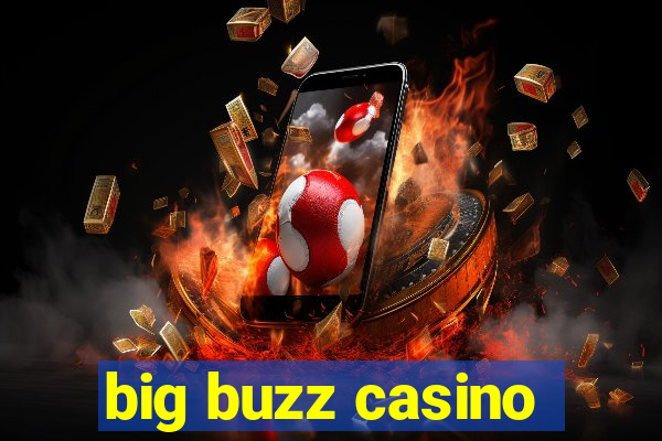 big buzz casino