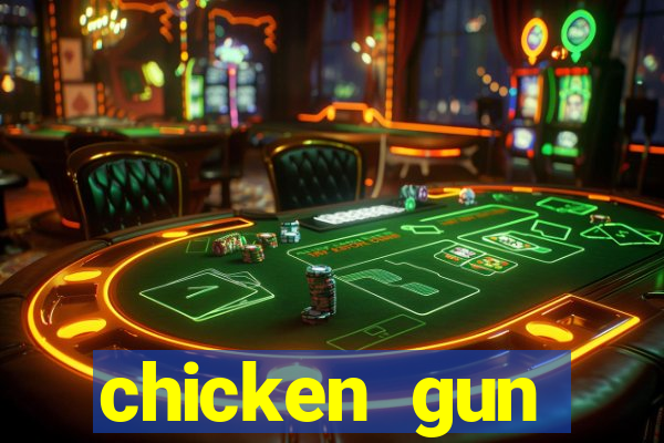 chicken gun dinheiro infinito