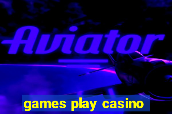 games play casino