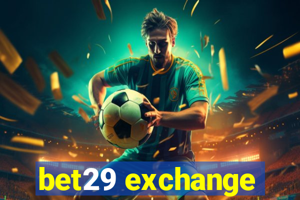 bet29 exchange