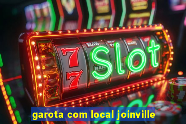 garota com local joinville