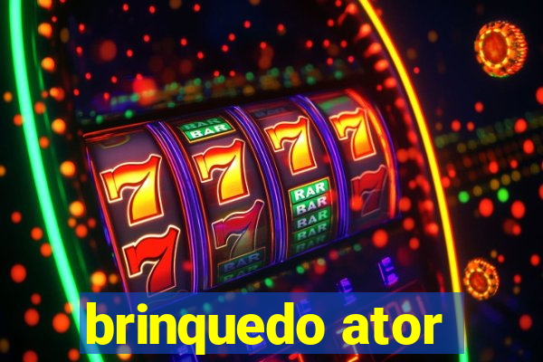 brinquedo ator