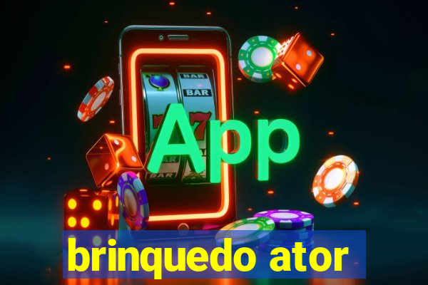 brinquedo ator