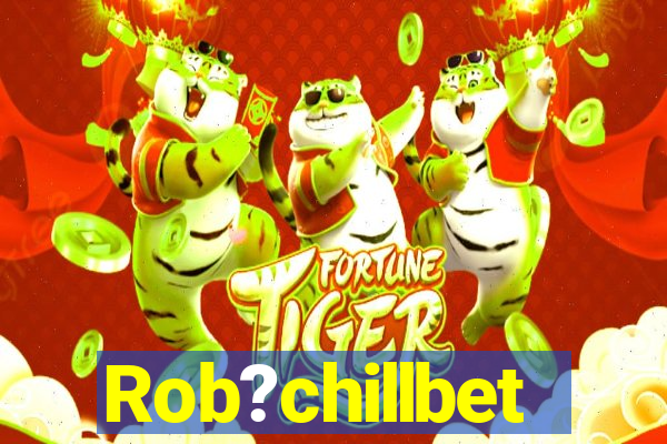 Rob?chillbet