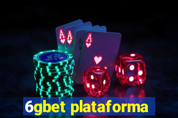 6gbet plataforma