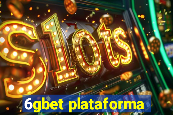 6gbet plataforma