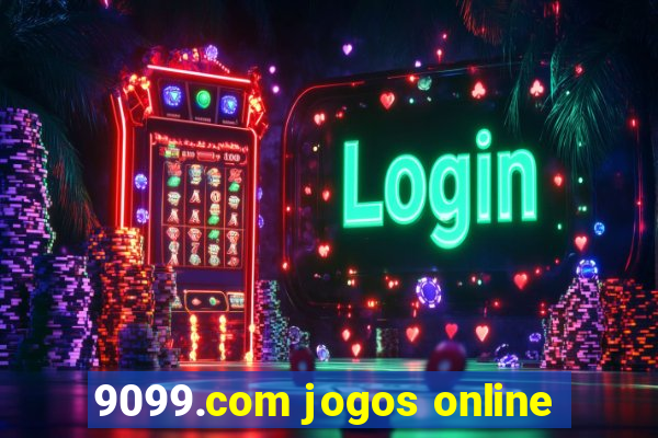 9099.com jogos online