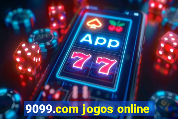 9099.com jogos online