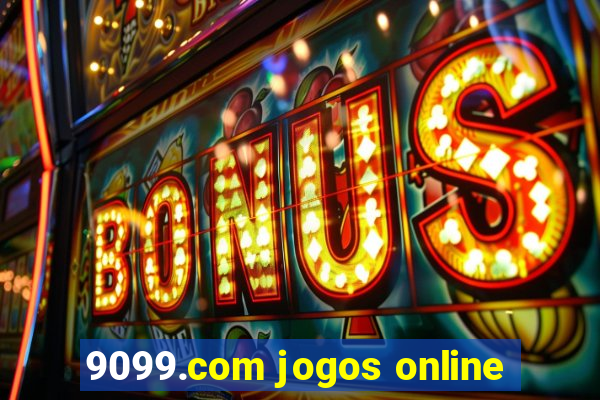 9099.com jogos online