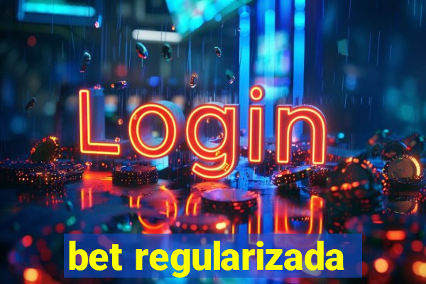 bet regularizada