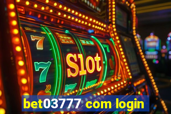 bet03777 com login