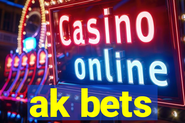 ak bets