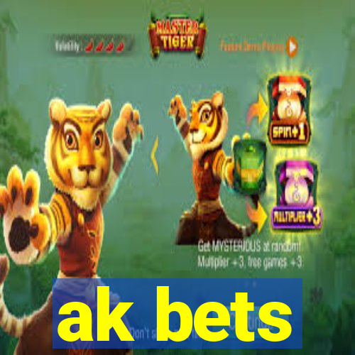 ak bets