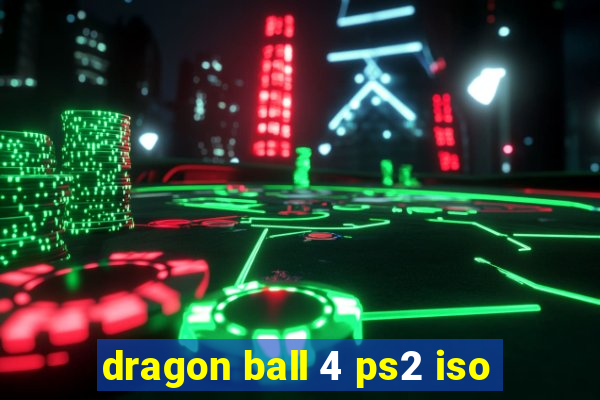 dragon ball 4 ps2 iso