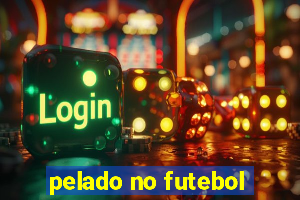 pelado no futebol