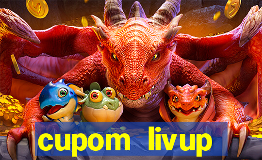 cupom livup primeira compra