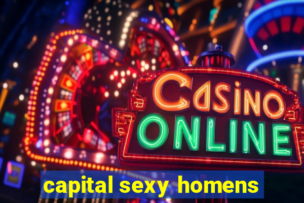 capital sexy homens