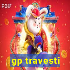 gp travesti