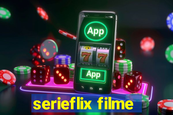 serieflix filme