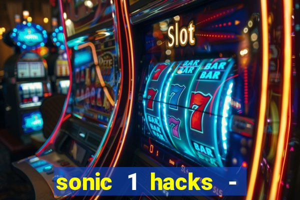 sonic 1 hacks - sonic retro