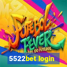 5522bet login