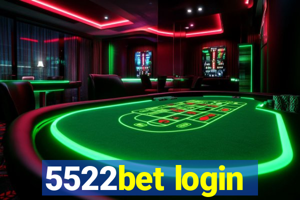 5522bet login