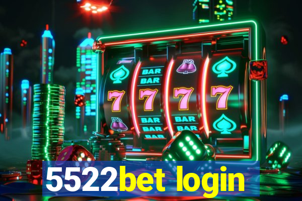 5522bet login