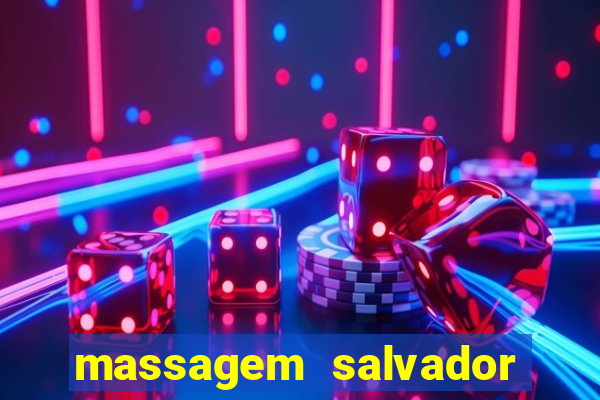 massagem salvador de bahia