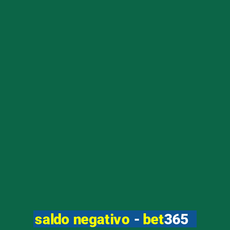 saldo negativo - bet365