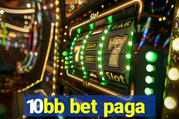 10bb bet paga