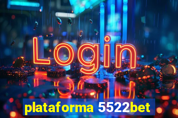 plataforma 5522bet