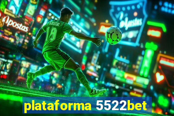 plataforma 5522bet