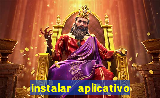 instalar aplicativo estrela bet